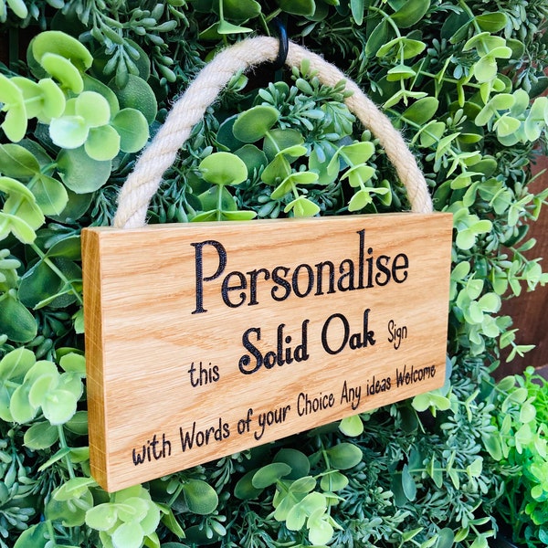 Personalised Oak Sign laser Engraved Handmade High Quality Fully customisable sign with words of your choice(LOOK at PICTURES for IDEAS)