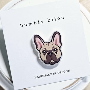 FRENCH BULLDOG PIN / Secure Rubber Back / Frenchie Dog Lover Birthday Gift Present Kids Women Bag Pin Backpack Pins Frenchie Lapel Bag Pin