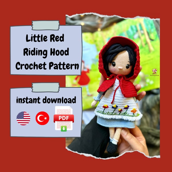 Little Red Riding Hood Amigurumi Crochet Pattern,Handmade Toy Making, Fairy Tale Character, Plush, Unique Handcraft, English and Turkish