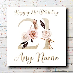 Personalised 21st Birthday Card -  Custom 21 Birthday Card for daughter - Floral Birthday Card for granddaughter / niece / sister / friend