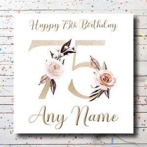 Personalised 75th Birthday Card - Custom 75 Birthday Card for women - Floral Birthday Card for mum / mom / mam / friend / nan / grandma