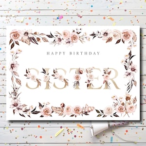 Floral Birthday Card for Sister - Flowers Birthday Card for Sister - Sister Birthday Card - A Lovely Sister Birthday Card