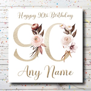 Personalised 90th Birthday Card - Custom 90 Birthday Card for women - Floral Birthday Card for mum / mom / mam / friend / nan / grandma