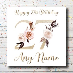 Personalised 27th Birthday Card - Custom 27 Birthday Card for daughter - Floral Birthday Card for granddaughter / niece / sister / friend
