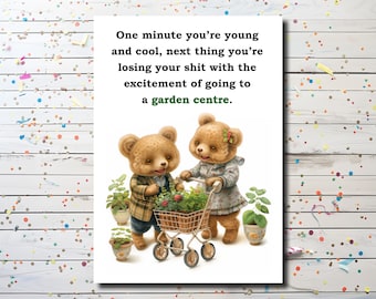 Funny Garden Centre Birthday Card - Fun Greeting Card for Him or Her