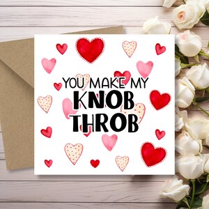 Rude Valentines Day Card You Make my Knob Throb - Rude card for her - Funny & Rude Greeting Card for boyfriend girlfriend partner husband