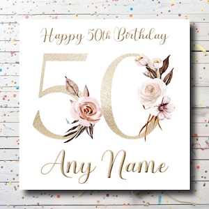 Personalised 50th Birthday Card -  Custom 50 Birthday Card for women - Floral Birthday Card for Mum / daughter / sister / auntie / friend