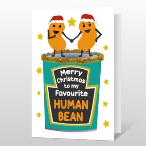 My Favourite Human Bean Christmas Card - Funny Baked Bean Xmas card - for your best friend, family, lover, partner, husband, wife ect...