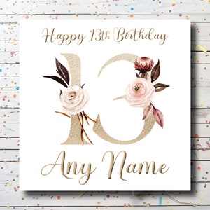 Personalised 13th Birthday Card -  Custom 13 Birthday Card for daughter - Floral Birthday Card for granddaughter - 13th Birthday card friend