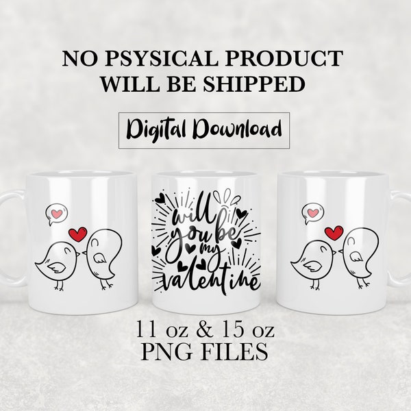 Will You be My Valentine PNG Datei für 11 oz & 15 oz Tassen - PNG Becher Design - Kaffeebecher Wrap