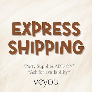 Może przedstawiać: Graficzny znak z brązowym napisem EXPRESS SHIPPING pogrubioną, zaokrągloną czcionką. Poniżej znajduje się mniejszy tekst Party Supplies ADD ON, Ask for availability oraz nazwa marki veyou zapisana prostą czcionką szeryfową.