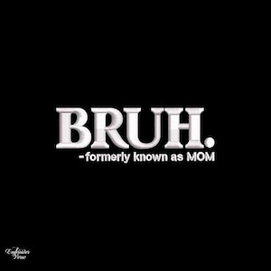 Bruh formerly known as mom Embroidery Design File for Hats, Embroidery Designs Trendy, Embroidery Sayings, Custom Snapback and Dad Hat PES
