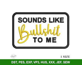 Sounds Like Bullsht to Me Embroidery Machine Design File for Hats, Trendy Embroidery Design, Embroidery Font, Custom Baseball Hat PES Files