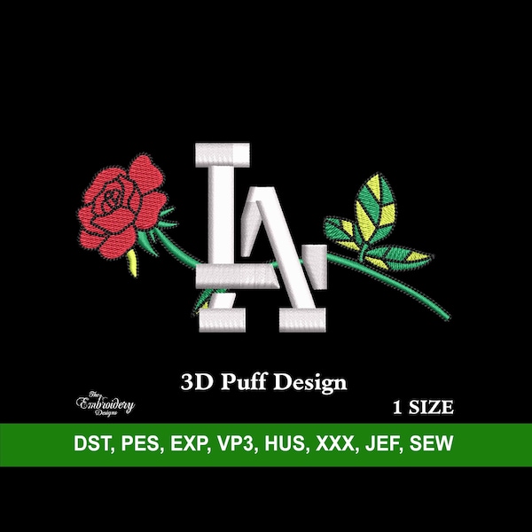 May include: White 3D puff embroidery design of the letters "LA" with a red rose and green leaves. The text "3D Puff Design" and "1 SIZE" are below the design. The text "DST, PES, EXP, VP3, HUS, XXX, JEF, SEW" is below the text.
