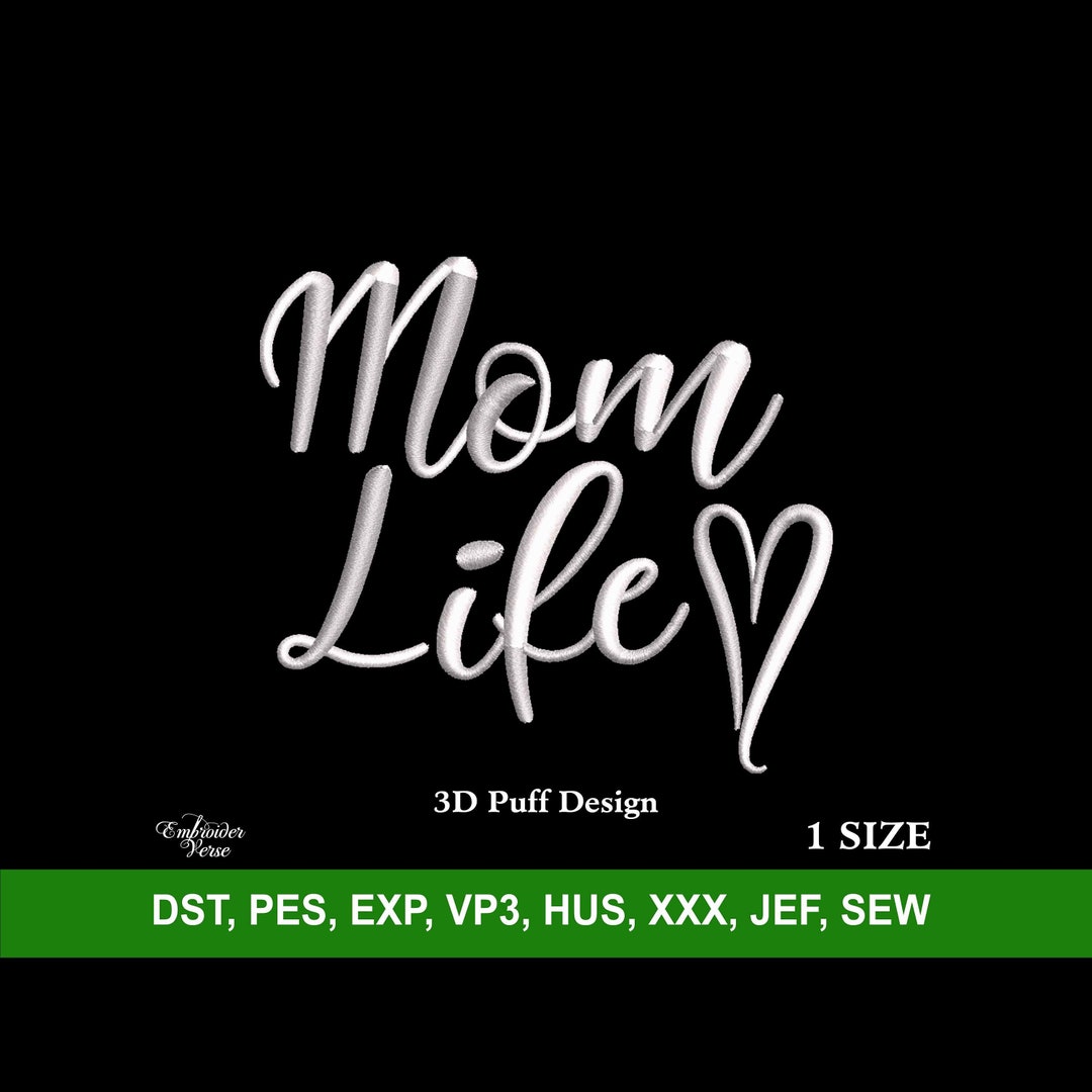 Mom Life Heart 3D Puff Raised Embroidery Machine Design File for Hats ...