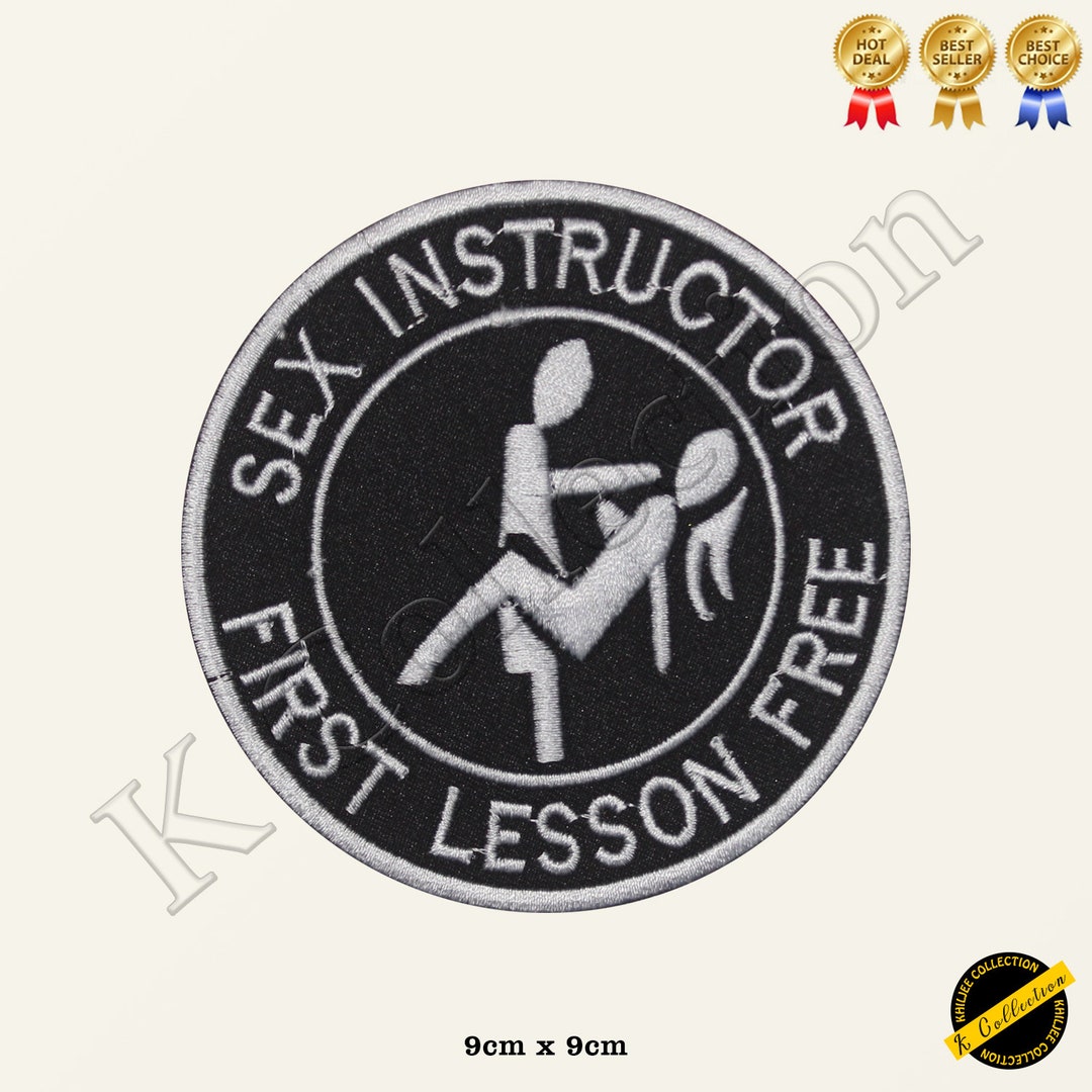 SEX Instructor First Lesson Free embroidered Patch | Velcro | Military
