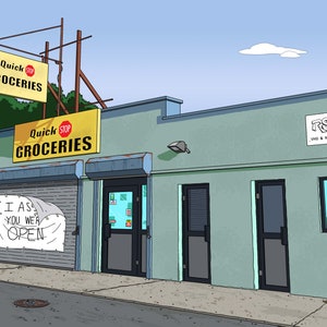Può includere: Un edificio verde con due vetrine. La vetrina a sinistra è un negozio di alimentari chiamato "Quick Stop Groceries". La vetrina a destra è un negozio di video chiamato "RST Video Inc.". Il negozio di alimentari ha un cartello che dice "I Ass You Were Open".