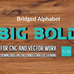 Könnte beinhalten: Ein Grafikdesign für eine Schriftart namens "Bridged Alphabet" in einem kühnen, türkisblauen und schwarzen Farbschema. Der Text lautet "BIG BOLD" und "FOR CNC AND VECTOR WORK" mit dem Slogan "DOWNLOAD, INSTALL AND START DESIGNING". Ein kleines türkisblaues Quadrat mit dem Text "Yo-Dö" befindet sich in der unteren rechten Ecke.