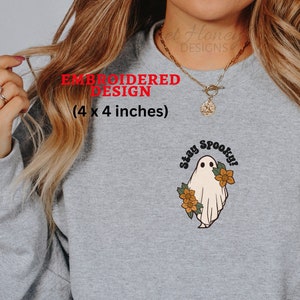 Embroidered Scary Ghost Sweatshirt, Ghost Crewneck Stay Spooky, Fall Sweatshirt for Women, Halloween Sweatshirt for Teacher, Spooky Season