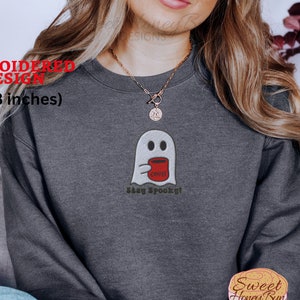 Embroidered Ghost Stay Spooky Sweatshirt, Halloween Sweatshirt, Fall Sweatshirt for Women, Halloween Crewneck Cute Ghost Coffee Lover, Gift