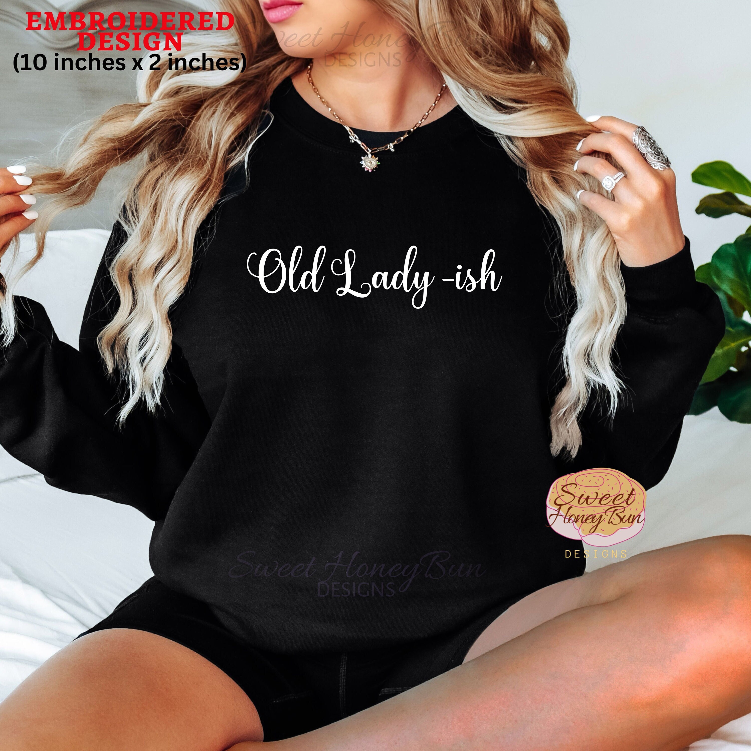 Old lady embroidered clearance sweatshirts
