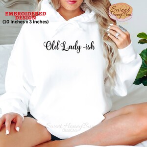 Old lady embroidered best sale sweatshirts