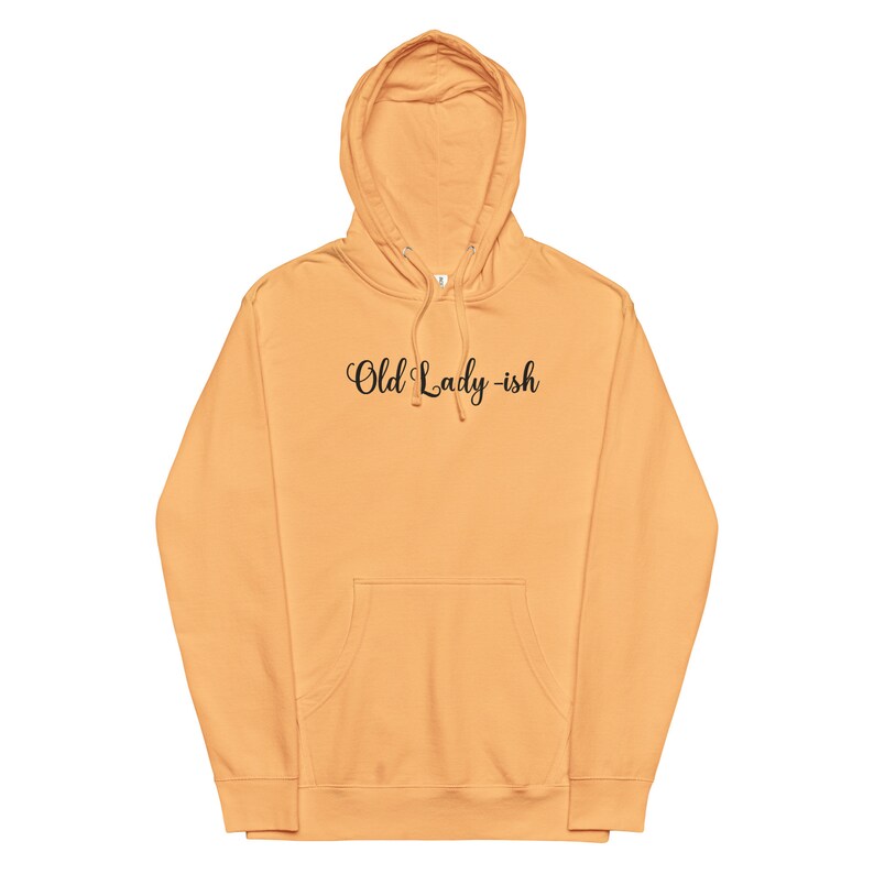 old lady ish midweight hoodie