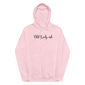 old lady ish midweight hoodie