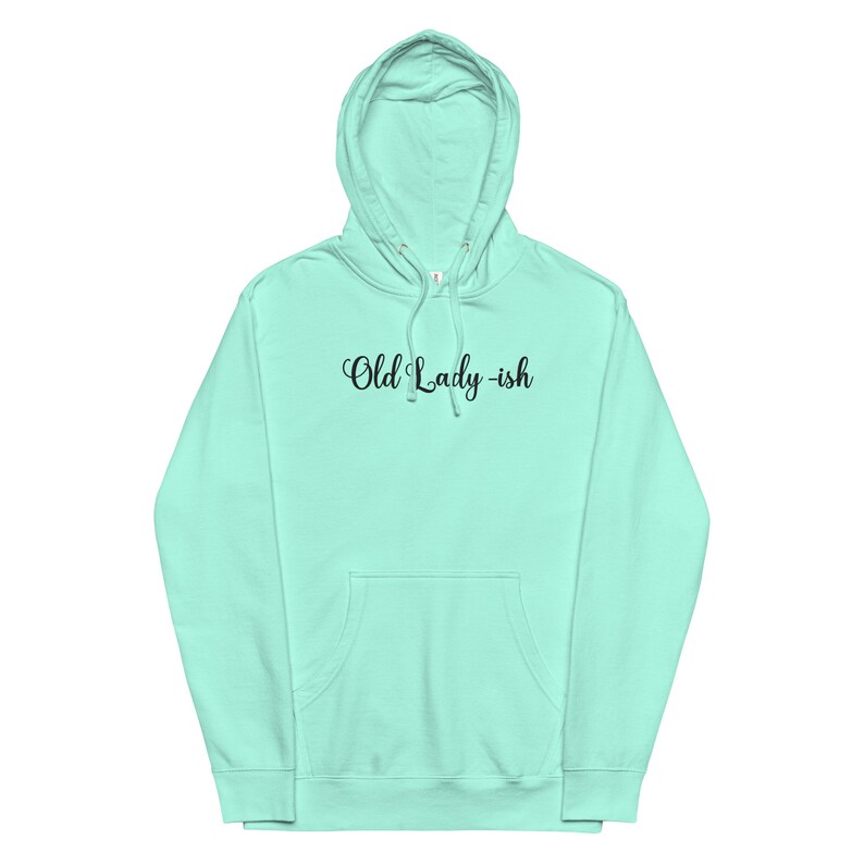 old lady ish midweight hoodie