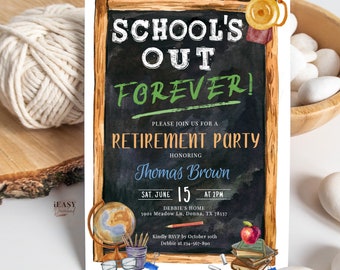 Editable School's Out Forever Party Celebration Invitation, Teacher Retirement Invitation, Surprise Retirement, Principal Retirement AP14