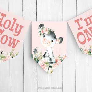 Holy Cow Im ONE | Farm Animal First Birthday Banner | Moo Im 1 | Cow Birthday Girl Farm Holy Cow Birthday Floral Farm Instant Download KP3