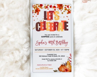 Editable 40th Birthday Phone Invite, Let's Celebrate Fall Surprise birthday invitation for All Ages, Fall Leaves Pumpkin Invite Temp AP24