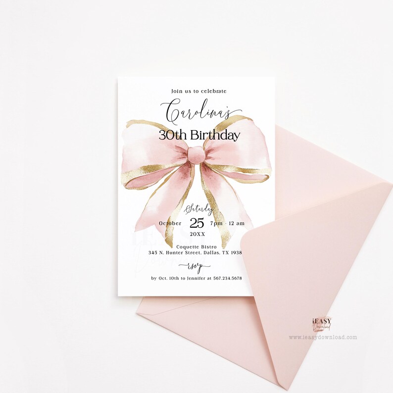 May include: A pink and gold birthday invitation with a watercolor bow. The invitation reads "Join us to celebrate Carolina's 30th Birthday" and includes the date, time, and location of the event.