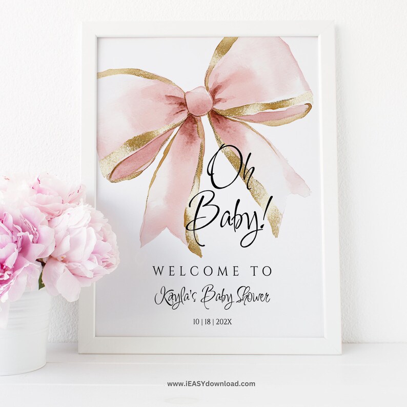 May include: A printable baby shower sign with a pink and gold bow and the text "Oh Baby! Welcome to Kayla's Baby Shower 10|18|202X"