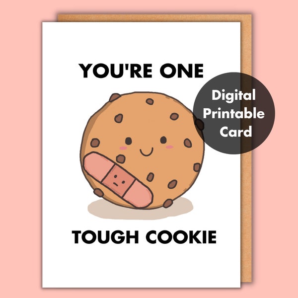 Tough Cookie Card, Printable Digital Card, Get Well Soon Digital Print Card, Fun Card, Digital Card, Printable, Puns card, Digital Download