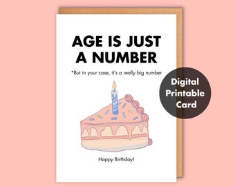 Printable Birthday Card, Age is just a number, Happy Birthday Digital Print Card, Funny birthday Card, Digital Birthday Card, Pun card, old