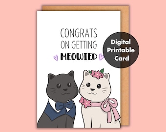Wedding Card with Cat Bride and Groom, Printable Congratulations Engagement Marriage Card for Cat Lovers, Congrats On Getting Meowied