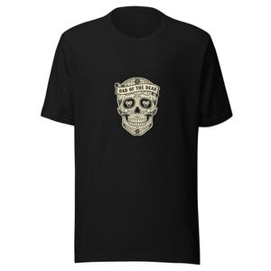 Dad of the Dead Halloween Tee Funny Dad Gift - Sugar Skull Cream Ink image 2