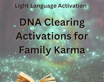 Light Language Transmission: DNA Family Karma Clearing (MP3 Audio)