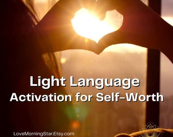 DNA Light Language Transmission for Self Worth (MP3 Audio Download), Light Language Activation, Light Codes for Worth, DNA Activation