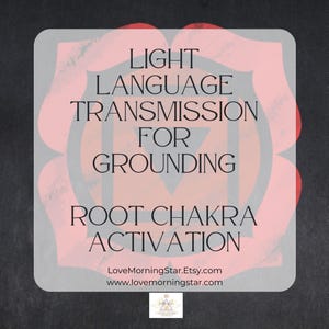 Light Language Transmission for Grounding: Root Chakra Activation (MP3 Audio)