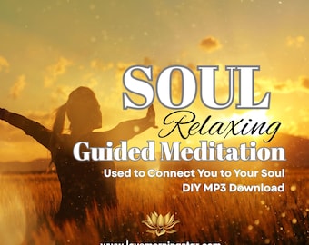 Soul Connection Guided Meditation to Relax into Your Body and Awaken Your Soul Connection, Light Language (MP3 Audio File), Soul Activation