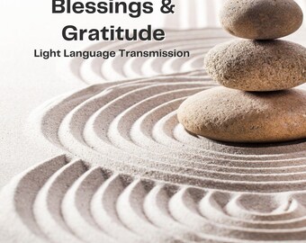 Light Language Transmission Awaken Deep Blessings & Gratitude Audio (MP3 Digital Download), Blessings Light Language, Gratitude Seeker