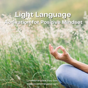 Positive Mindset Light Language Activation (MP3 Audio Download), Subconscious Reset, Light Code Activations, Guided Meditation For Positive