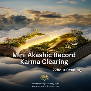May include: An open book with pages transforming into a grassy landscape featuring a golden staircase, butterflies, and glowing light. Text reads: Mini Akashic Record Karma Clearing, 72hour Reading, LoveMorningStar.Etsy.com, www.lovemorningstar.com.