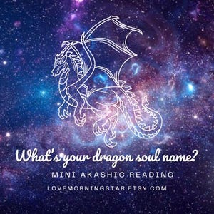 Dragon Soul Name Akashic Record Reading, Light Language, MP3 Audio and PDF Download, Soul Purpose Audio Download, Light code transmission