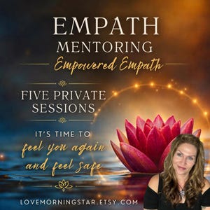 May include: A digital graphic featuring the text EMPATH MENTORING Empowered Empath FIVE PRIVATE SESSIONS IT'S TIME TO feel you again and feel safe LOVE MORNINGSTAR.ETSY.COM with a pink lotus flower and a person's portrait.