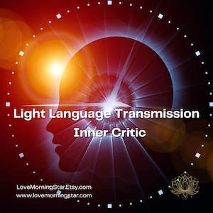 Light Language Transmission for Inner Critic, light codes, encoded frequency, Light Language Transmission, Light Codes