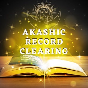 Akashic Record Clearing, Clear Karma, Align to your soul and discover karmic patterns blocking you, soul purpose