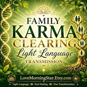 Peut inclure: Graphique numérique avec les mots "FAMILY KARMA CLEARING Light Language TRANSMISSION" en vert et or. L'image comprend un arbre avec des silhouettes de famille, une chaîne d'ADN et le site Web LoveMorningStar.Etsy.com.